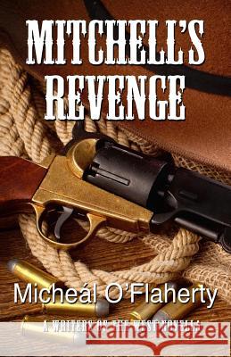 Mitchell's Revenge Micheal O'Flaherty 9781516978939 Createspace