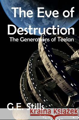 Eve of Destruction G. E. Stills 9781516981007 Createspace