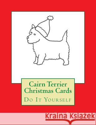 Cairn Terrier Christmas Cards: Do It Yourself Gail Forsyth 9781516981052