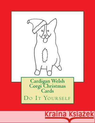 Cardigan Welsh Corgi Christmas Cards: Do It Yourself Gail Forsyth 9781516981182