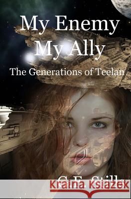 My Enemy, My Ally G. E. Stills 9781516981342 Createspace