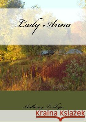 Lady Anna Anthony, Ed Trollope 9781516981359 Createspace