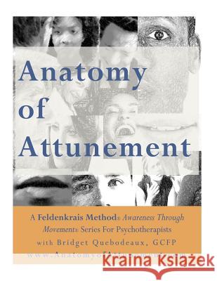 Anatomy of Attunement: Audio Program Transcript Bridget Quebodeaux 9781516982332