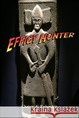 Effigy Hunter Christy K. Robinson 9781516982509