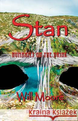 Stan: Humanity on the Brink Will Moore 9781516982639 Createspace