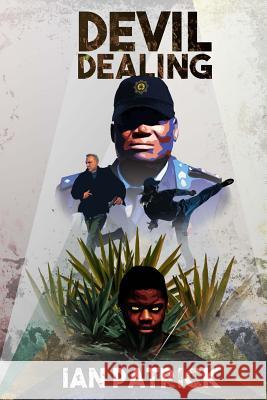 Devil Dealing Ian Patrick 9781516982646 Createspace