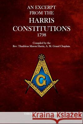 An Excerpt from the Harris Constitutions 1798 Rev Thaddeus Mason Harris 9781516987726