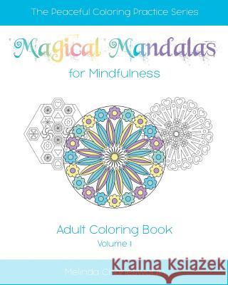 Magical Mandalas for Mindfulness: Adult Coloring In Book - Volume 1 Charlesworth, Melinda 9781516993239