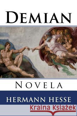 Demian Hermann Hesse Martin Hernande Luis Lope 9781516994601 Createspace