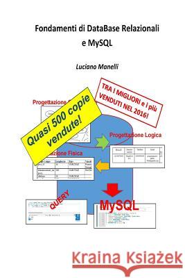 Fondamenti di DataBase Relazionali e MySQL Manelli, Luciano 9781516996216 Createspace