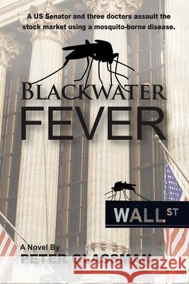 Blackwater Fever Peter Glassman 9781516998913