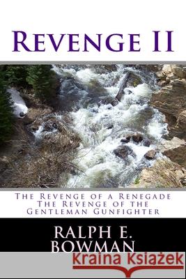 Revenge II Ralph E. Bowman 9781517002237