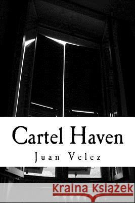 Cartel Haven Juan Velez 9781517002985