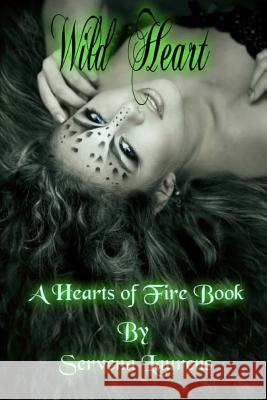 Wild Heart Servena Laurens 9781517006686 Createspace Independent Publishing Platform