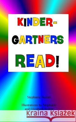 Kindergartners Read Stephanie Neilan Elizabeth Neilan Stephanie Neilan 9781517006778 Createspace Independent Publishing Platform