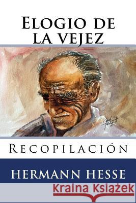 Elogio de la vejez Hernandez B., Martin 9781517007393 Createspace