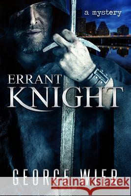 Errant Knight George Wier 9781517008659 Createspace