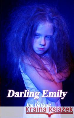 Darling Emily Jim DeVault 9781517010331