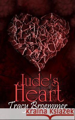 Jude's Heart Tracy Broemmer 9781517010591 Createspace