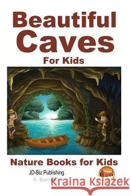 Beautiful Caves For Kids! Davidson, John 9781517011086 Createspace