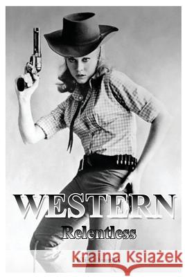 Western: Relentless Klint Douglas 9781517012106 Createspace