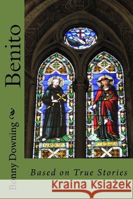 Benito Bonny Downing 9781517012533 Createspace