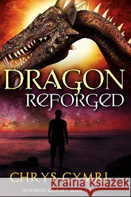 Dragon Reforged Chrys Cymri 9781517013684 Createspace