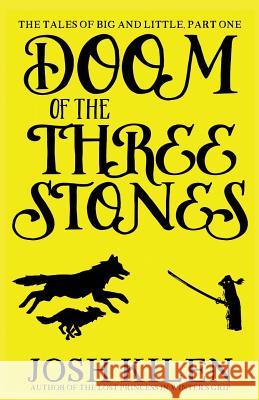 Doom of the Three Stones Josh Kilen 9781517016104