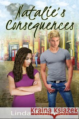 Natalie's Consequences Linda Robinson 9781517017194 Createspace