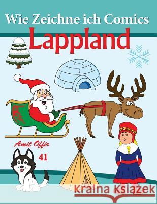 Wie Zeichne Ich Comics - Lappland: Zeichnen Bücher Offir, Amit 9781517020354 Createspace Independent Publishing Platform