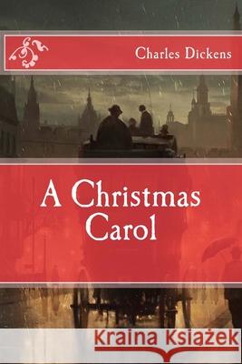 A Christmas Carol Charles Dickens 9781517022297 Createspace Independent Publishing Platform