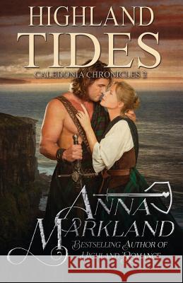 Highland Tides Anna Markland 9781517025540 Createspace