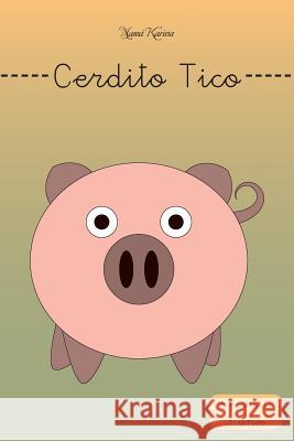 Cerdito Tico Mama Karina 9781517025984 Createspace