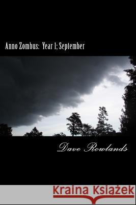 Anno Zombus: Year 1; September Dave Rowlands 9781517026196