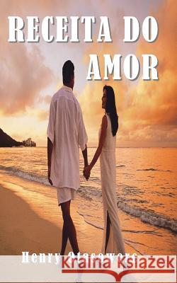 receita do amor Otasowere, Henry 9781517027940 Createspace