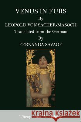 Venus in Furs Leopold Von Sacher-Masoch Fernanda Savage 9781517030957 Createspace