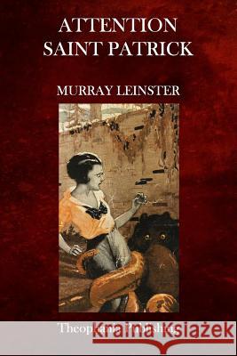 Attention Saint Patrick Murray Leinster 9781517031466 Createspace