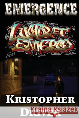Emergence: Luctor et Emergo Driver, Kristopher 9781517034283