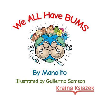 We All Have Bums Alvaro Anderson 9781517037949 Createspace