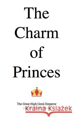 The Charm of Princes: A Poem Emp Jahshua Christ Divine 9781517047085 Createspace