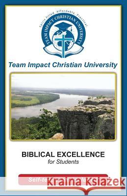 Biblical Excellence for students University, Team Impact Christian 9781517047429 Createspace Independent Publishing Platform