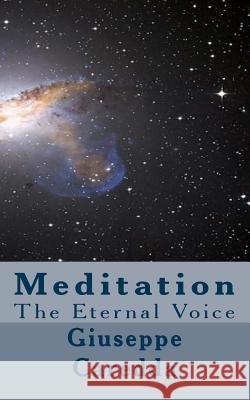 Meditation: The Eternal Voice Giuseppe Caredda 9781517050191 Createspace