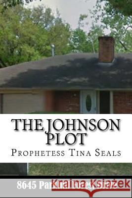 The Johnson Plot Prophetess Tina Seals 9781517051730