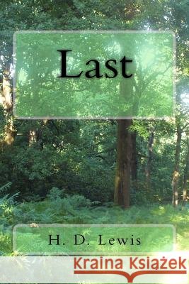 Last: Tarantula's Web Trilogy H. D. Lewis 9781517052287 Createspace