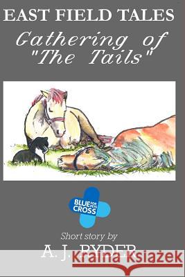 Gathering Of 'The Tails': with black & white illustrations Rance-Woollerton, Joanna 9781517053666 Createspace