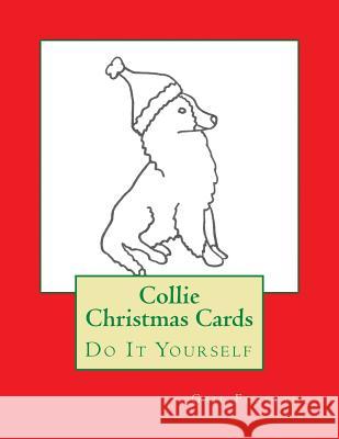 Collie Christmas Cards: Do It Yourself Gail Forsyth 9781517057527