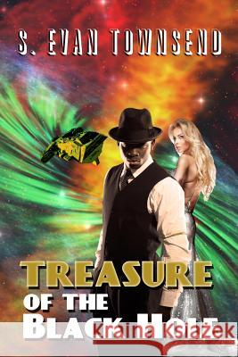 Treasure of the Black Hole S. Evan Townsend Michael E. Baker 9781517057589 Createspace