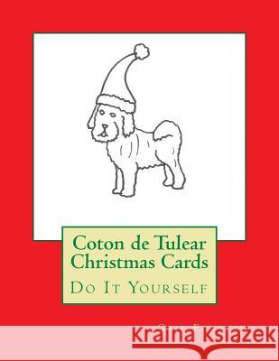 Coton de Tulear Christmas Cards: Do It Yourself Gail Forsyth 9781517057633