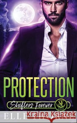 Protection Elle Thorne 9781517063061 Createspace Independent Publishing Platform