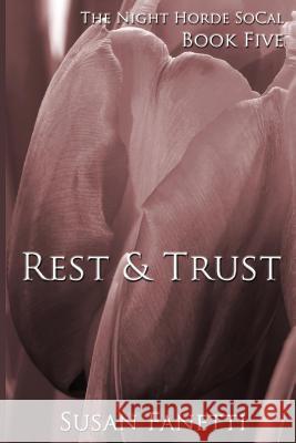 Rest & Trust Susan Fanetti 9781517063450 Createspace